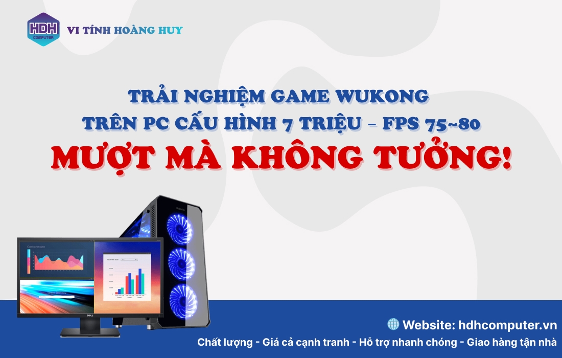 🎮 TRẢI NGHIỆM GAME WUKONG TRÊN PC CẤU HÌNH 7 TRIỆU – FPS 75~80 MƯỢT MÀ KHÔNG TƯỞNG! 💻